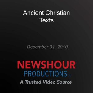 Ancient Christian Texts, PBS NewsHour