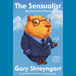 The Sensualist, Gary Shteyngart