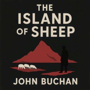 The Island of Sheep, John Buchan