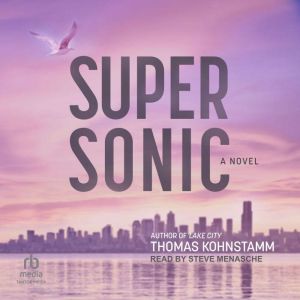 Supersonic: A Novel