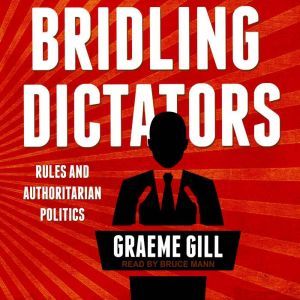 Bridling Dictators, Graeme Gill
