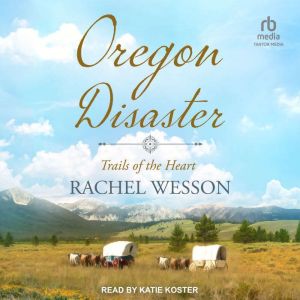 Oregon Disaster, Rachel Wesson