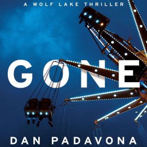 Gone, Dan Padavona