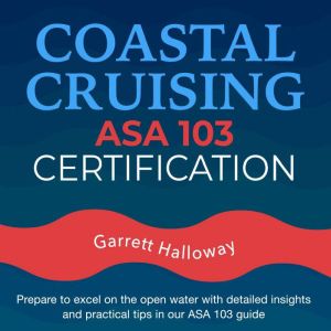 Coastal Cruising ASA 103 Certificatio..., Garrett Halloway