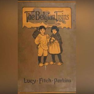 The Belgian Twins, Lucy Fitch Perkins
