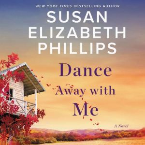 Dance Away with Me A Novel, Susan Elizabeth Phillips
