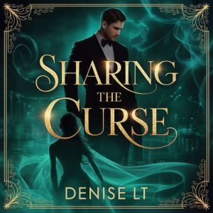 Sharing the Curse, DENISE LT