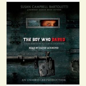 The Boy Who Dared, Susan Campbell Bartoletti