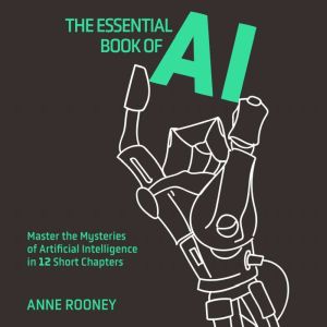 The Essential Book of AI, Anne Rooney