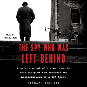 The Spy Who Was Left Behind, Michael Pullara