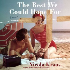 The Best We Could Hope For, Nicola Kraus