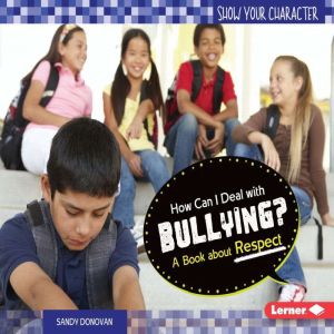 How Can I Deal with Bullying?, Sandy Donovan