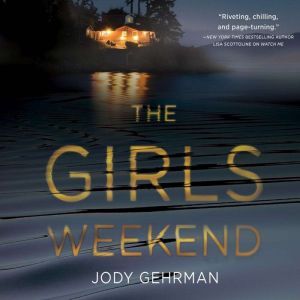 Girls Weekend,  The, Jody Gehrman