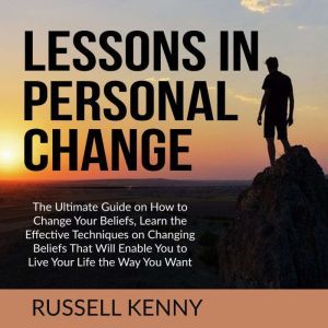 Lessons in Personal Change The Ultim..., Russell Kenny