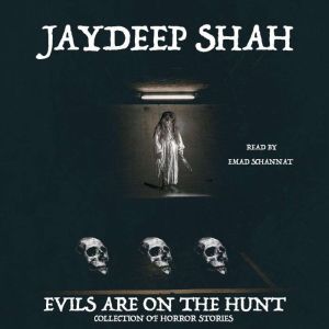 Evils Are on the Hunt Collection of ..., Jaydeep Shah