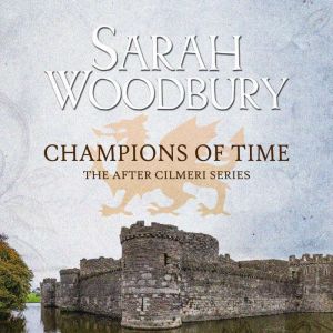 Champions of Time, Sarah Woodbury