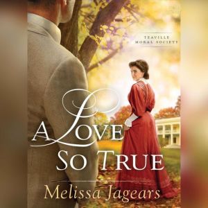 A Love So True, Melissa Jagears