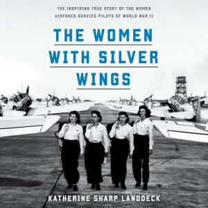 The Women with Silver Wings, Katherine Sharp Landdeck