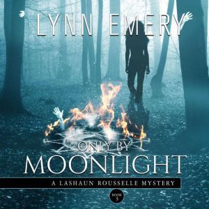 Only By Moonlight Book 3, Lynn Emery