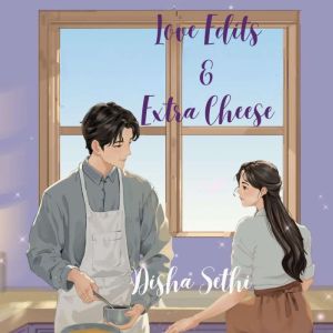 Love, Edits Extra Cheese, Disha Sethi