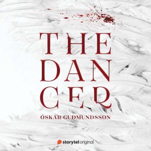 The Dancer, Oskar Gumundsson
