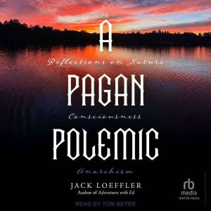 A Pagan Polemic, Jack Loeffler