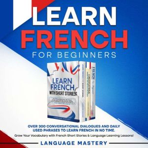 Learn French for Beginners, Language Mastery