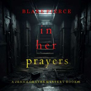 In Her Prayers (A Jenna Graves Suspense ThrillerBook 5)