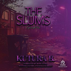 The Slums Episode Two, KuTura B.