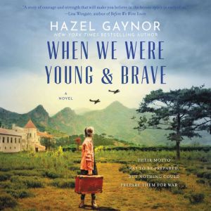 When We Were Young  Brave, Hazel Gaynor