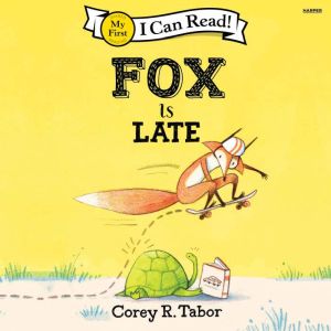 Fox Is Late, Corey R. Tabor