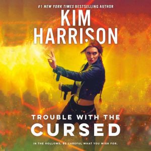 Trouble with the Cursed, Kim Harrison