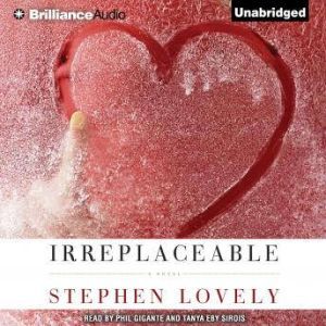 Irreplaceable, Stephen Lovely