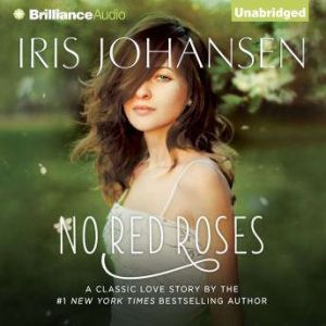 No Red Roses, Iris Johansen