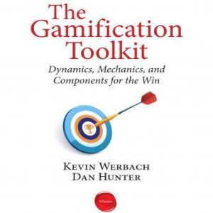 The Gamification Toolkit, Kevin Werbach