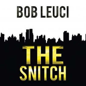 Snitch, The, Robert Leuci