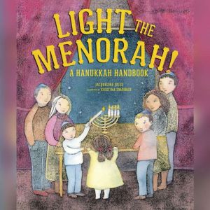 Light the Menorah!, Jacqueline Jules