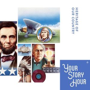 Heritage of Our Country, Your Story Hour