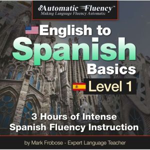 Automatic Fluency English to Spanish ..., Mark Frobose