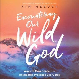 Encountering Our Wild God, Kim Meeder