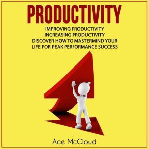 Productivity Improving Productivity..., Ace McCloud