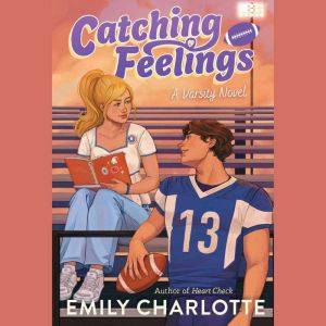 Catching Feelings, Emily Charlotte