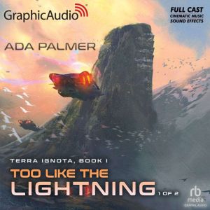 Too Like The Lightning 1 of 2 Dram..., Ada Palmer