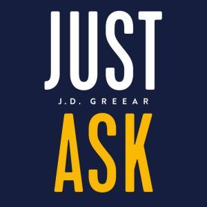 Just Ask, J.D. Greear