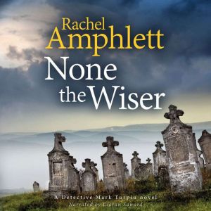 None the Wiser, Rachel Amphlett