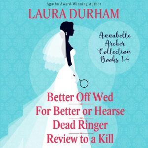 Annabelle Archer Collection Books 14..., Laura Durham