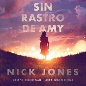 Sin rastro de Amy: And Then She Vanished (Spanish Edition)