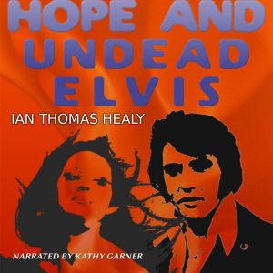 Hope and Undead Elvis