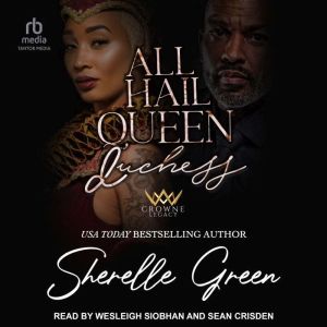 All Hail Queen Duchess, Sherelle Green