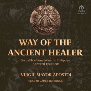 Way of the Ancient Healer, Virgil Mayor Apostol